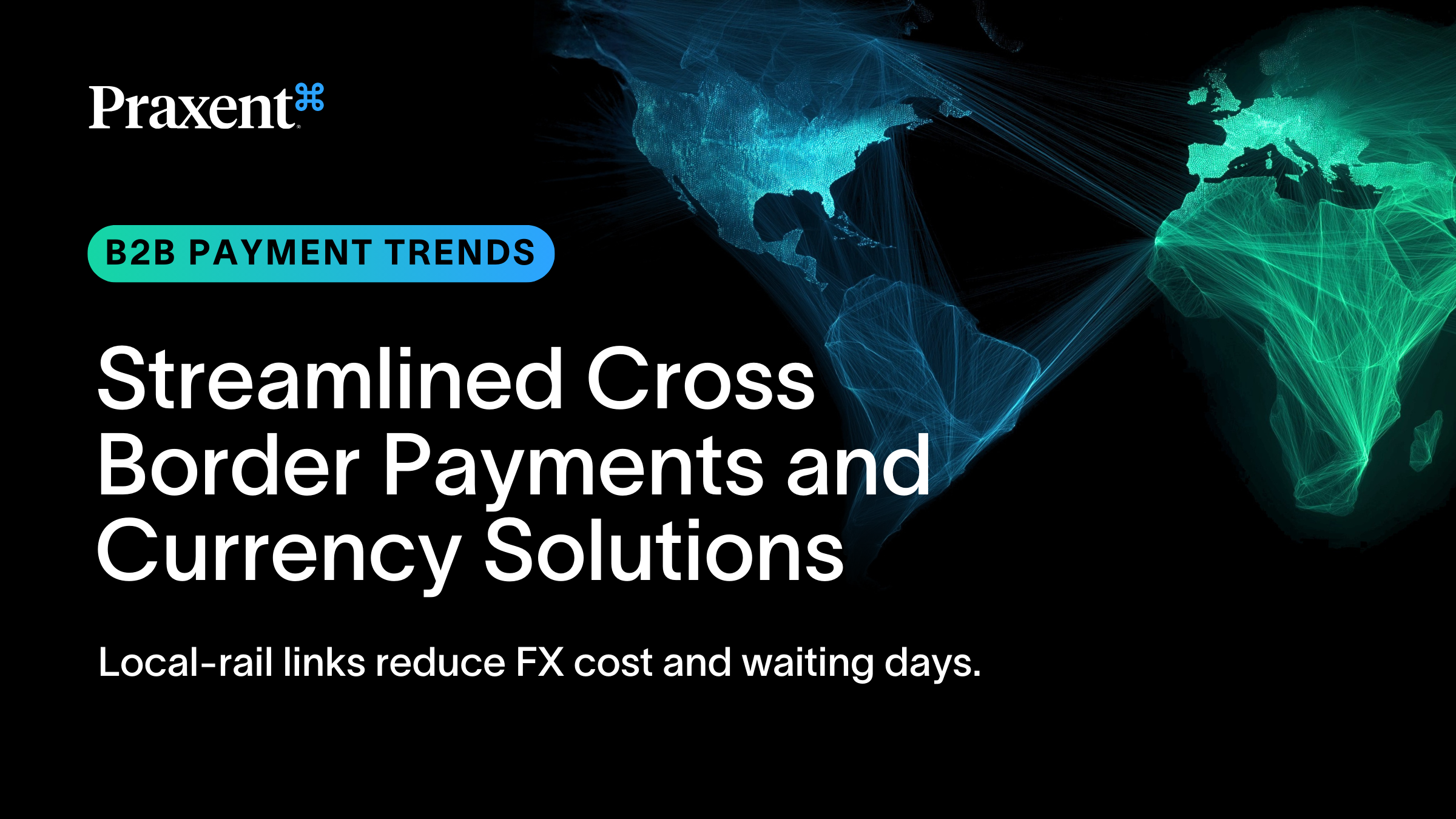 Streamlined Cross-Border B2B Payments and Currency Solutions